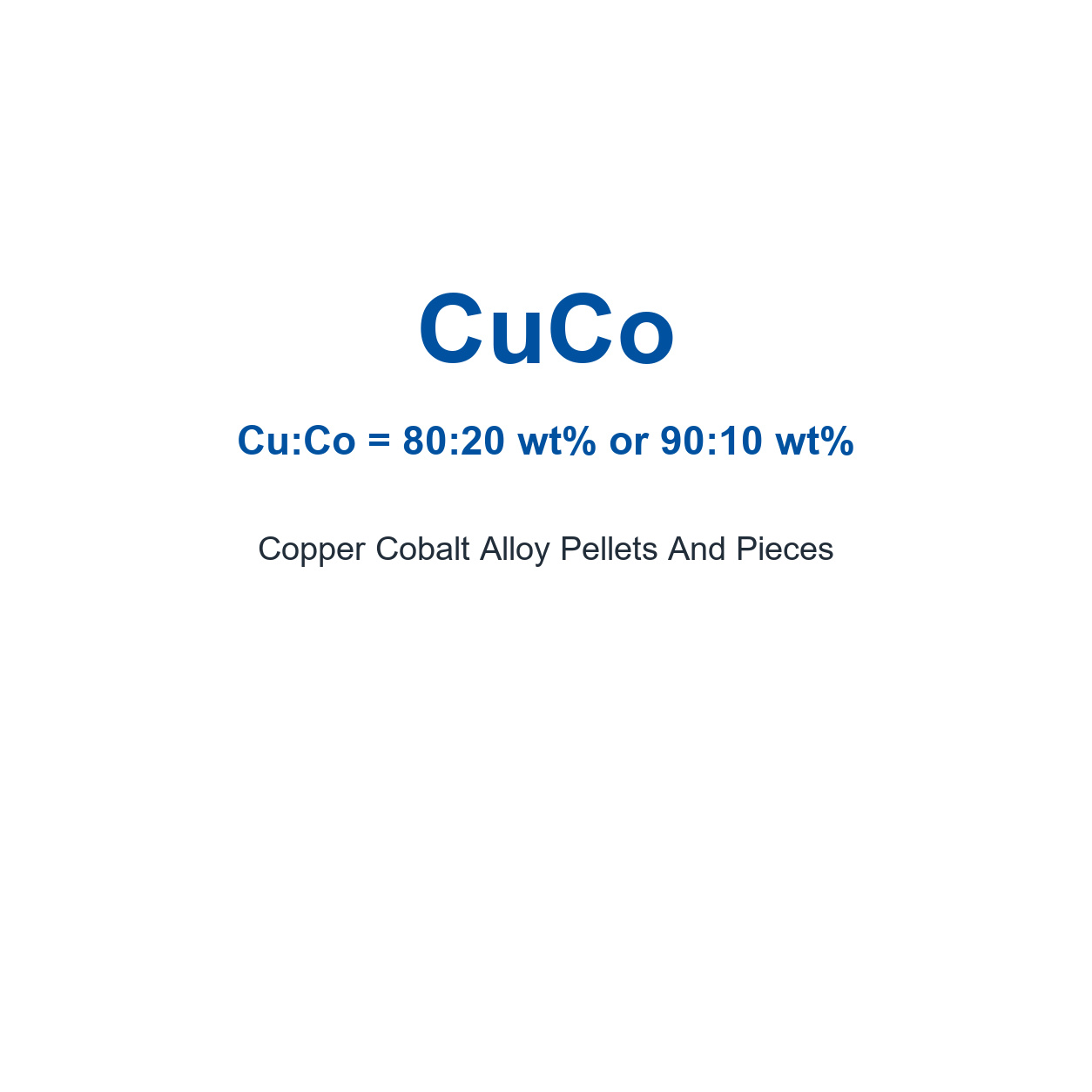 Copper Cobalt Alloy (CuCo) Pellets And Pieces, 99.9% Purity (Request Current Price)