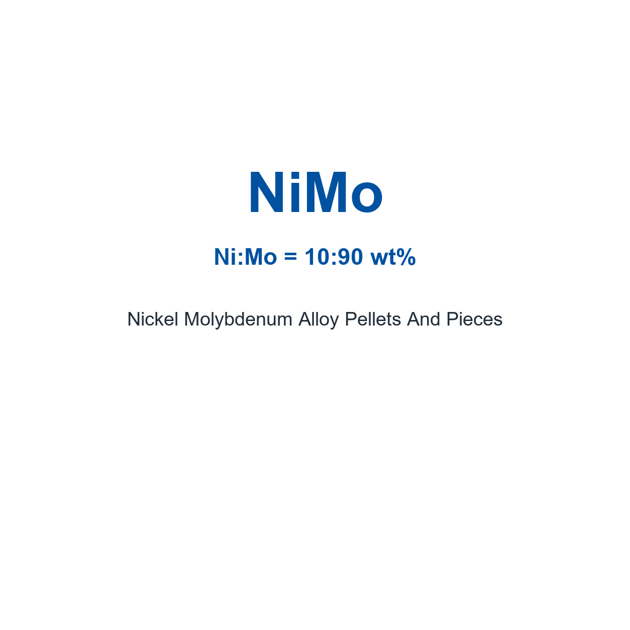 Nickel Molybdenum Alloy (NiMo) Pellets And Pieces, 99.9% Purity (Request Current Price)